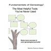 Fundamentals of Genealogy: The Most Helpful Tools You've Never Used - Paperback