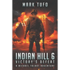Indian Hill 6: Victory's Defeat: A Michael Talbot Adventure - Paperback
