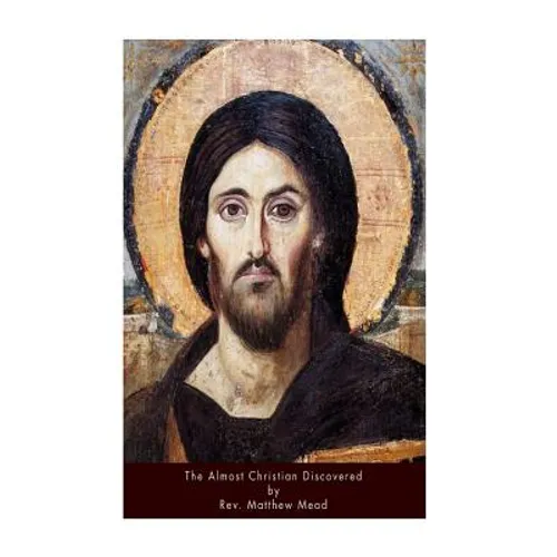 The Almost Christian Discovered - Paperback