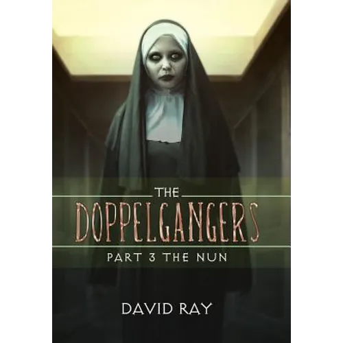 The Doppelgangers: Part 3 the Nun - Hardcover