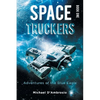 Space Truckers: Adventures of the Blue Eagle - Paperback