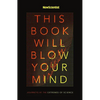 This Book Will Blow Your Mind - Paperback