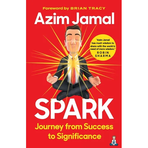 Spark: Journey from Success to Significance - Paperback
