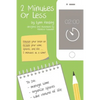 2 Minutes Or Less: Retrain your brain to reclaim your time, spaces, and life...2 minutes at a time! - Paperback