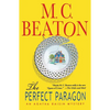 The Perfect Paragon: An Agatha Raisin Mystery - Paperback