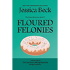 Floured Felonies - Paperback