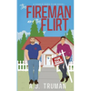 The Fireman and the Flirt - Paperback