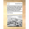 An inquiry into the effects of putting a stop to the African slave trade, and of granting liberty to the slaves in the British sugar colonies. By the - Paperback