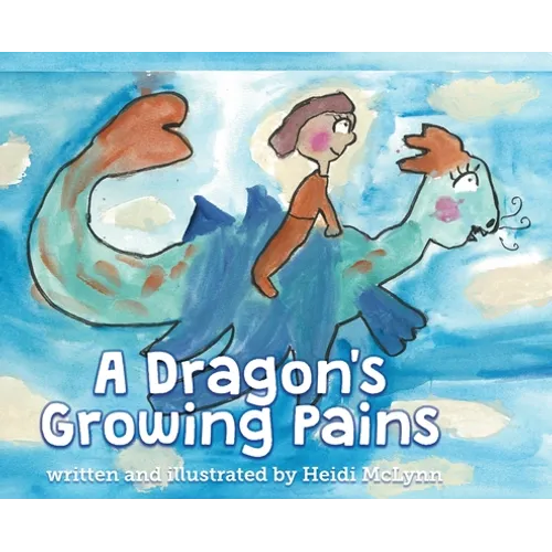 A Dragon's Growing Pains - Hardcover