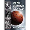 Big Ten Basketball, 1943-1972 - Paperback