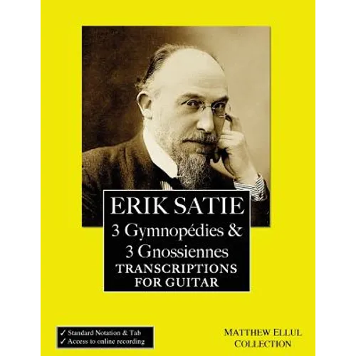 Erik Satie: 3 Gymnopedies & 3 Gnossiennes: Transcriptions for Guitar - Paperback