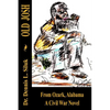 Old Josh: From Ozark, Alabama a Civil War Novel - Paperback