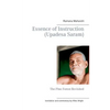 Essence of Instruction (Upadesa Saram): The Pine Forest Revisited - Paperback