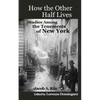 How The Other Half Lives: Studies Among the Tenements of New York (with 100+ endnotes) - Paperback