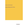 George Canning and his Times - Hardcover