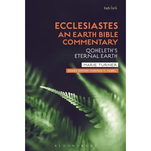 Ecclesiastes: An Earth Bible Commentary: Qoheleth's Eternal Earth - Paperback