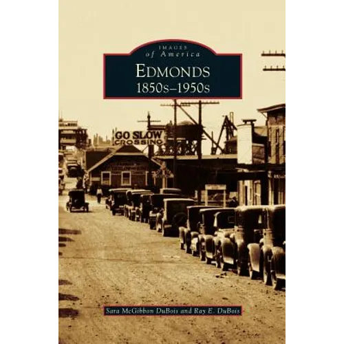 Edmonds: 1850s 1950s - Hardcover
