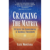 Cracking the Matrix: 14 Keys to Individual & Global Freedom - Paperback