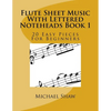 Flute Sheet Music With Lettered Noteheads Book 1: 20 Easy Pieces For Beginners - Paperback