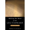 Making the Most of the Lectionary: A User's Guide - Paperback
