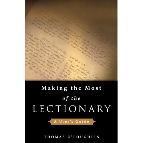Making the Most of the Lectionary: A User's Guide - Paperback