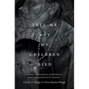 Tell Me Why My Children Died: Rabies, Indigenous Knowledge, and Communicative Justice - Paperback