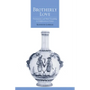 Brotherly Love: Freemasonry and Male Friendship in Enlightenment France - Hardcover