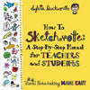 How To Sketchnote: A Step-by-Step Manual for Teachers and Students - Paperback