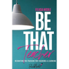 Be That Teacher: Reigniting the Passion for Teaching & Learning - Paperback