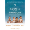 7 Secrets of the Newborn: Secrets and (Happy) Surprises of the First Year - Paperback