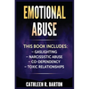 Emotional Abuse: Gaslighting, Narcissistic Abuse, Co-Dependency, Toxic Relationships - Paperback
