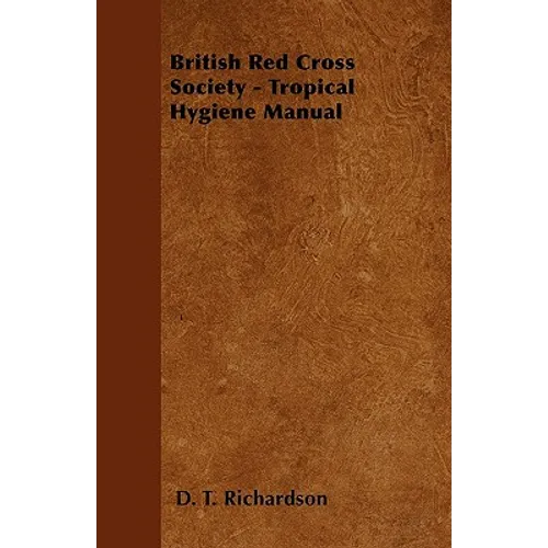 British Red Cross Society - Tropical Hygiene Manual - Paperback