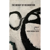 The Weight of Recognition - Paperback