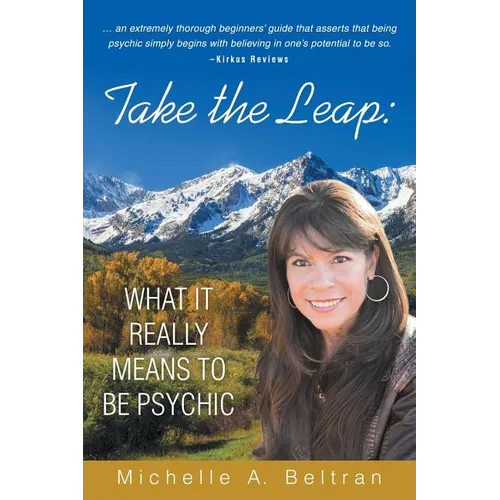 Take the Leap: What It Really Means to Be Psychic - Paperback