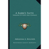 A Rabbi's Faith: Sermons Of Hope And Courage - Paperback
