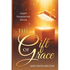 The Gift of Grace: God's Unmerited Favor - Paperback