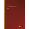 Barbara Heathcote's Trial: Vol. III - Paperback