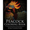 Peacock Coloring Book: An Adult Coloring Book of 40 Stress Relief Peacock Designs to Help You Relax and Unwind - Paperback