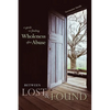 Between Lost & Found: A Guide to Finding Wholeness After Abuse - Paperback