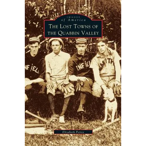 Lost Towns of Quabbin Valley - Hardcover