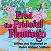 Fred the Prideful Flamingo - Paperback
