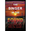 The Singer in the Sound: A Weston Wolf Outer Banks Detective Novel - Paperback