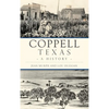 Coppell, Texas: A History - Hardcover
