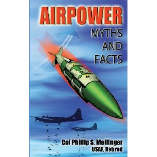 Air Power Myths and Facts - Paperback
