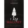 I Am Malory - Hardcover