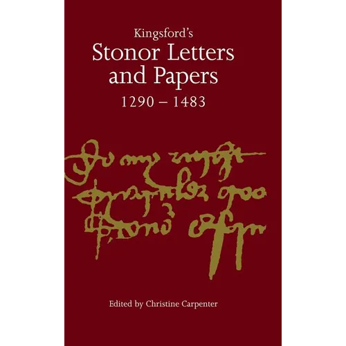 Kingsford's Stonor Letters and Papers 1290-1483 - Hardcover