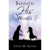 Beneath His Wings - Paperback