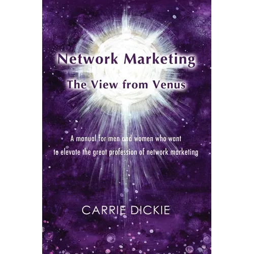 Network Marketing: The View from Venus - Paperback