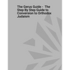 The Gerus Guide - The Step By Step Guide to Conversion to Orthodox Judaism - Paperback