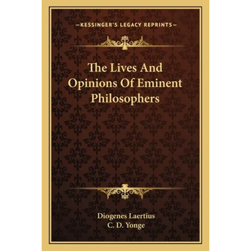 The Lives And Opinions Of Eminent Philosophers - Paperback